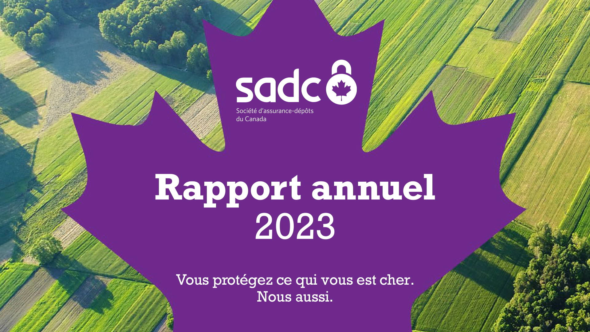 Rapport annuel 2023 de la SADC - Vous protégez ce qui vous est cher. Nous aussi.