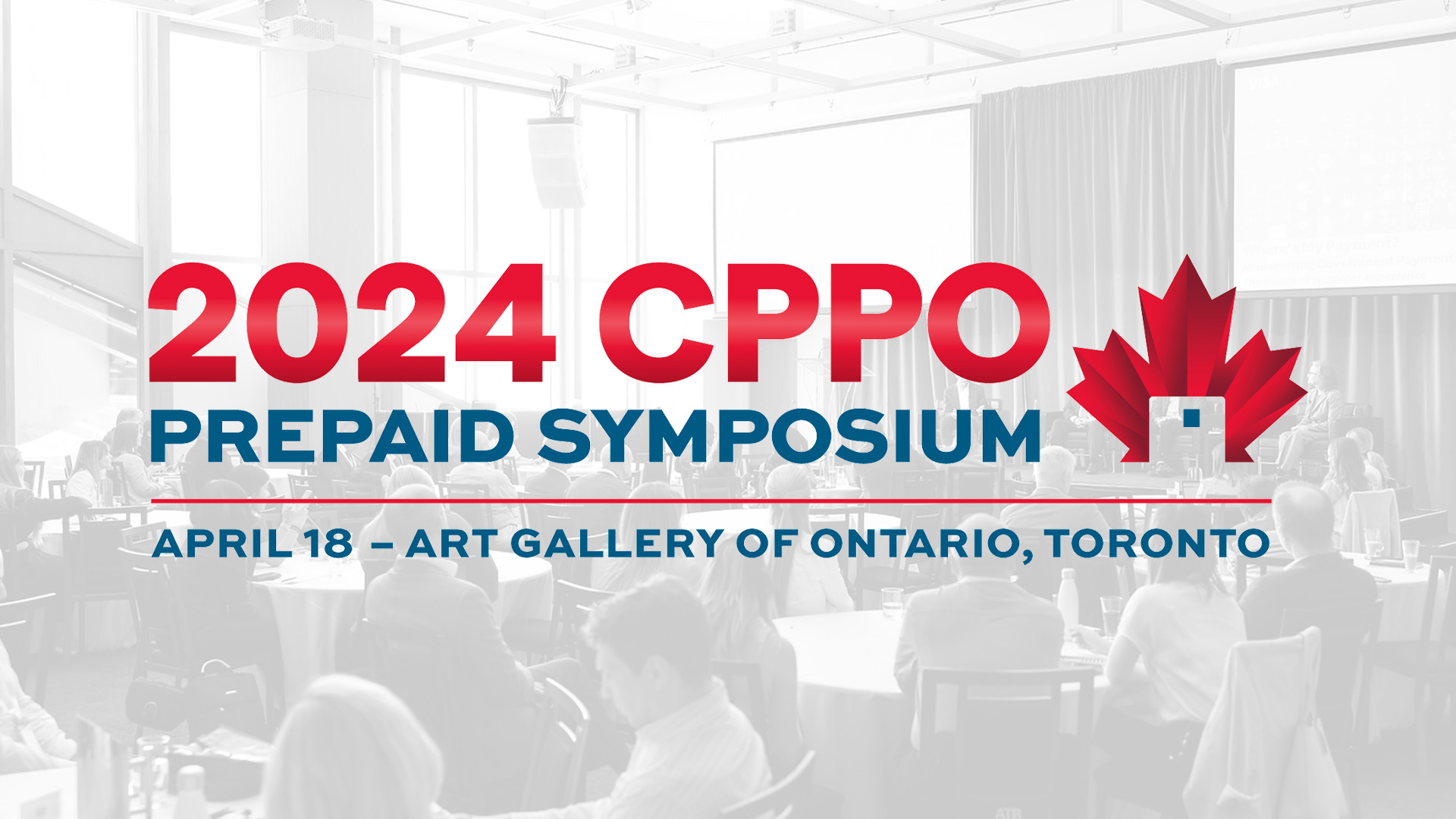 2024 CPPO Prepaid Symposium. April 18 - Art Gallery of Ontario, Toronto